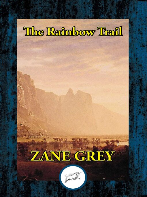Title details for The Rainbow Trail by Zane Grey - Available